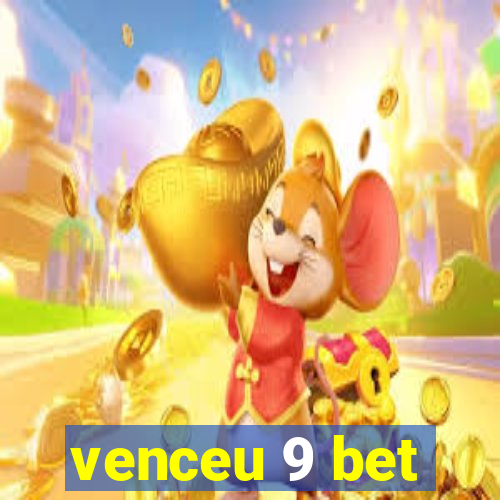 venceu 9 bet